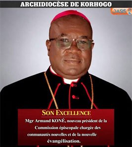 ÉGLISE CATHOLIQUE : MGR ARMAND KONÉ DÉSIGNÉ À LA TÊTE DE LA COMMISSION ÉPISCOPALE DES COMMUNAUTÉS NOUVELLES ET DE LA NOUVELLE ÉVANGÉLISATION